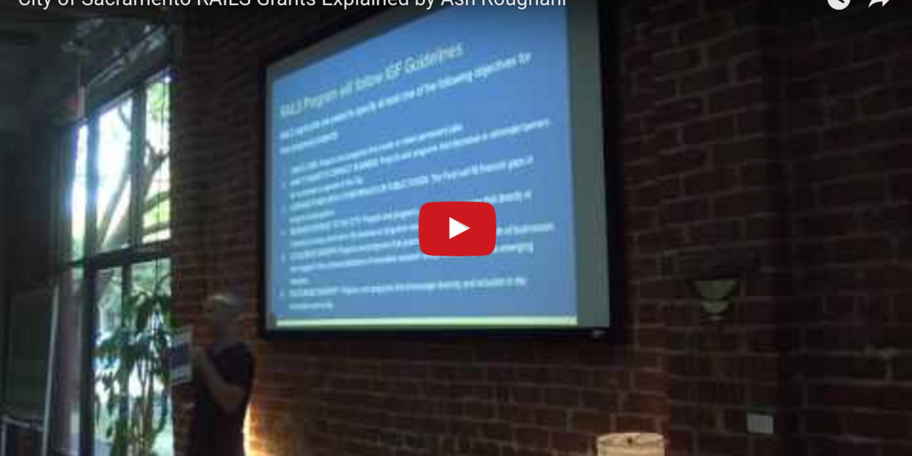 Video: City of Sacramento RAILS Grants Explained by Ash Roughani
