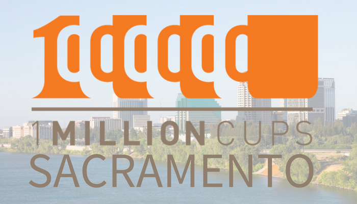 1 Million Cups Sacramento Returns January 4