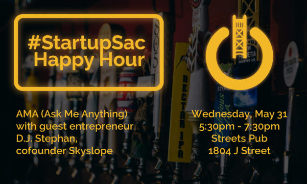 StartupSac Happy Hour AMA Returns May 31 with Skyslope Founder D.J. Stephan