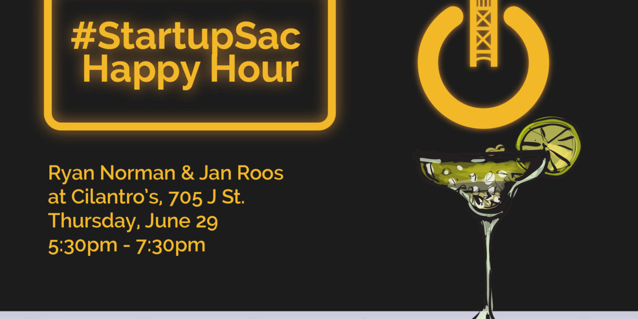 StartupSac Happy Hour with Ryan Norman and Jan Roos at Cilantros