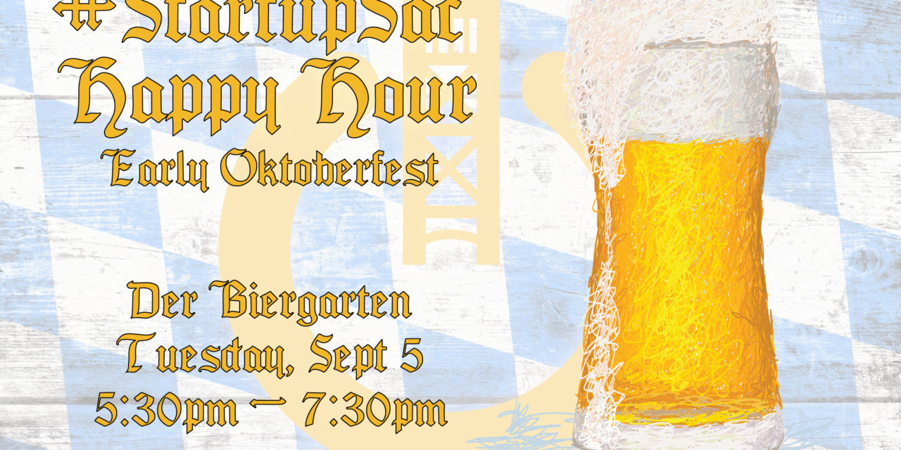 Networking Oktoberfest-style on Tap for Next StartupSac Happy Hour