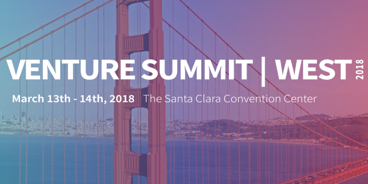 Seeking Capital? Check out Venture Summit | West