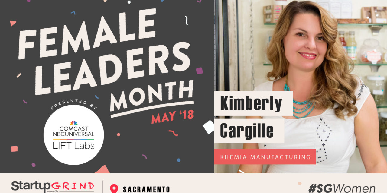Startup Grind Sacramento Hosts Khemia Manufacturing / A Therapeutic Alternative Founder Kimberly Cargille