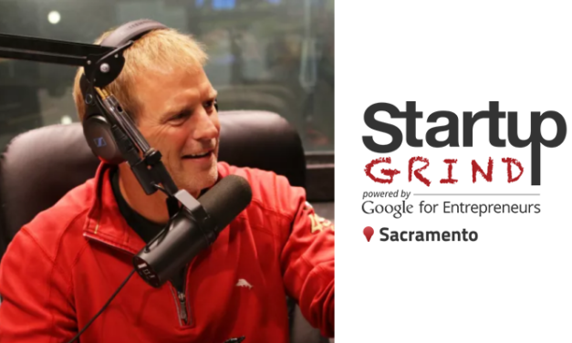 Startup Grind Sacramento Hosts HaneyBiz Founder Mark Haney