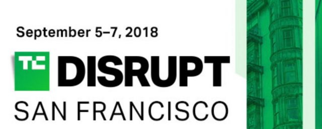 TechCrunch Disrupt San Francisco 2018