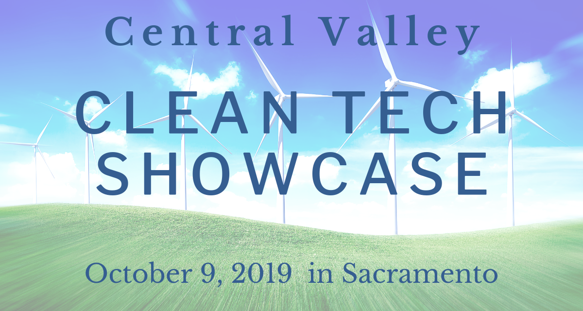 Check Out New Cleantech Startups at Central Valley Clean Tech Showcase