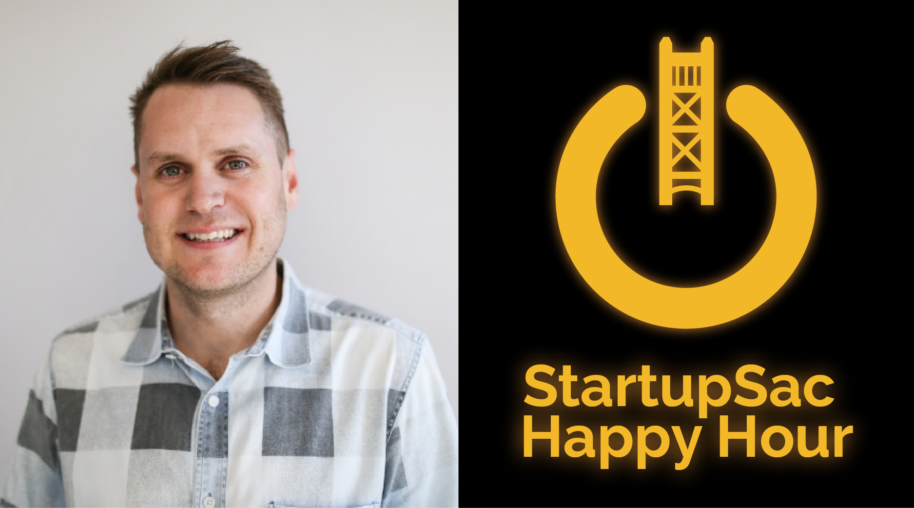 StartupSac Happy Hour Featuring Grin CEO Brandon Brown | StartupSac