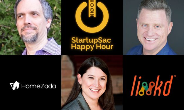 StartupSac Happy Hour Featuring Panel with Kevin Kane, Beth Dodson, and John Bodrozic