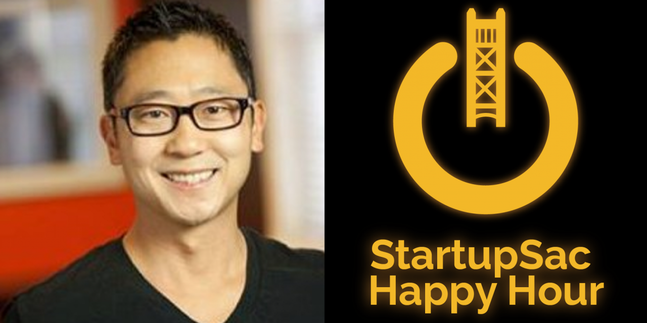 StartupSac Happy Hour Featuring KlickNation & Alice Ventures Founder Mark Otero