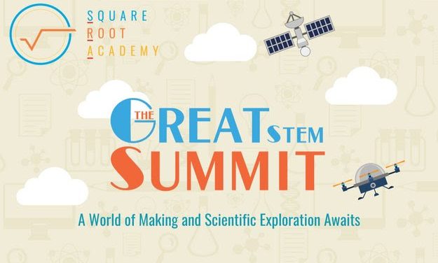 Register Your 5th through 8th Grader for the Great STEM Summit Before It’s Too Late!