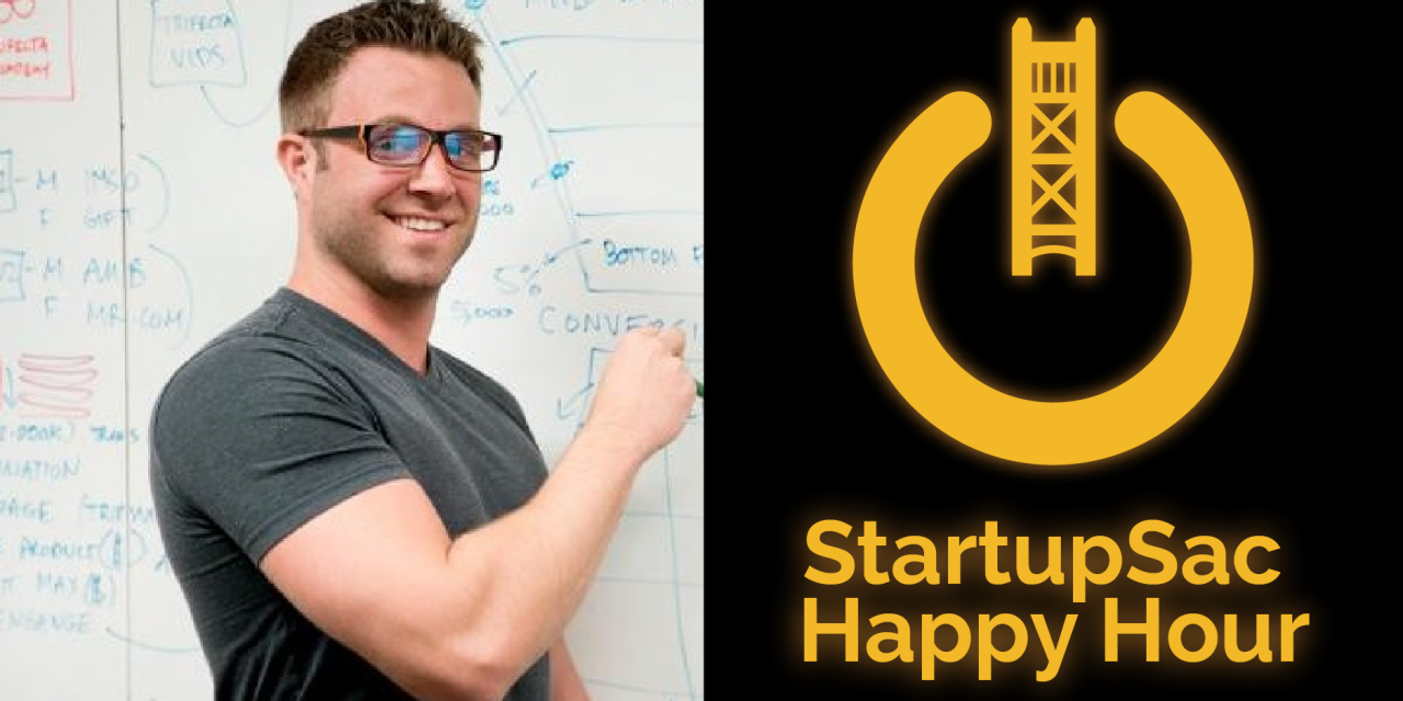 StartupSac & Carlsen Center Virtual Happy Hour with Greg Connolly
