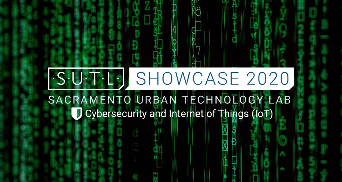 Videos – Sacramento Urban Technology Lab Cybersecurity and IoT Showcase 2020