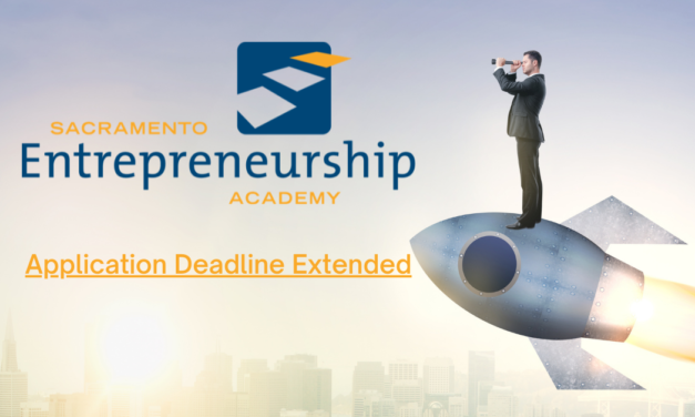 Deadline Extended for Sacramento Entrepreneurship Academy