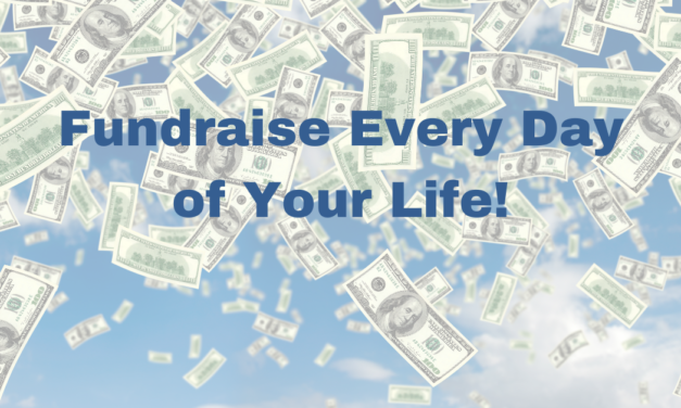 Startups! Fundraise Every Day of Your Life!