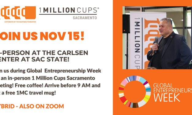 1 Million Cups Sacramento Global Entrepreneurship Week