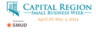 Capital Region Small Business Week, April 29 - May 4. Powered by SMUD.