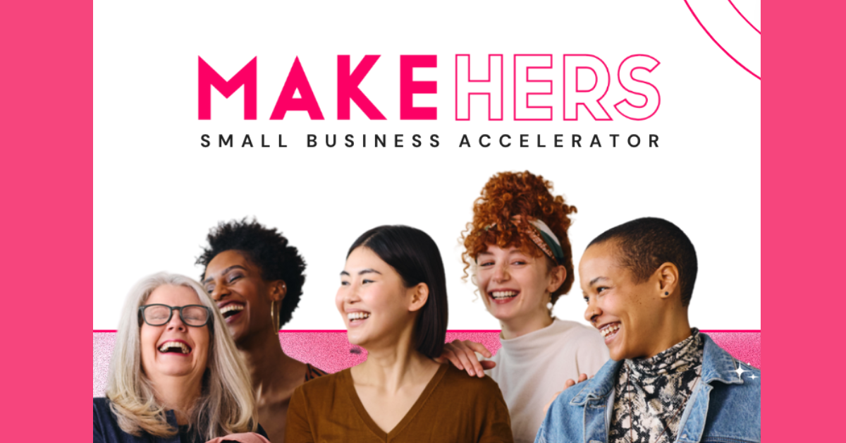 Applications Open for MAKEHERS Accelerator