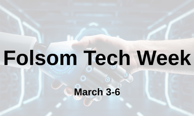 A Look Inside Folsom Tech Week