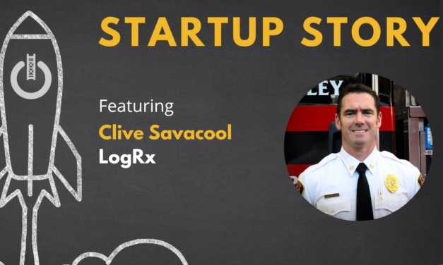 LogRx: From Fire Chief to Startup Founder