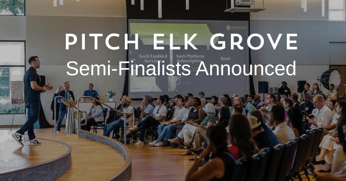 Meet the Pitch Elk Grove 2026 Semi-Finalists