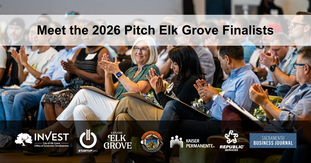 10 Startups Advancing to Pitch Elk Grove