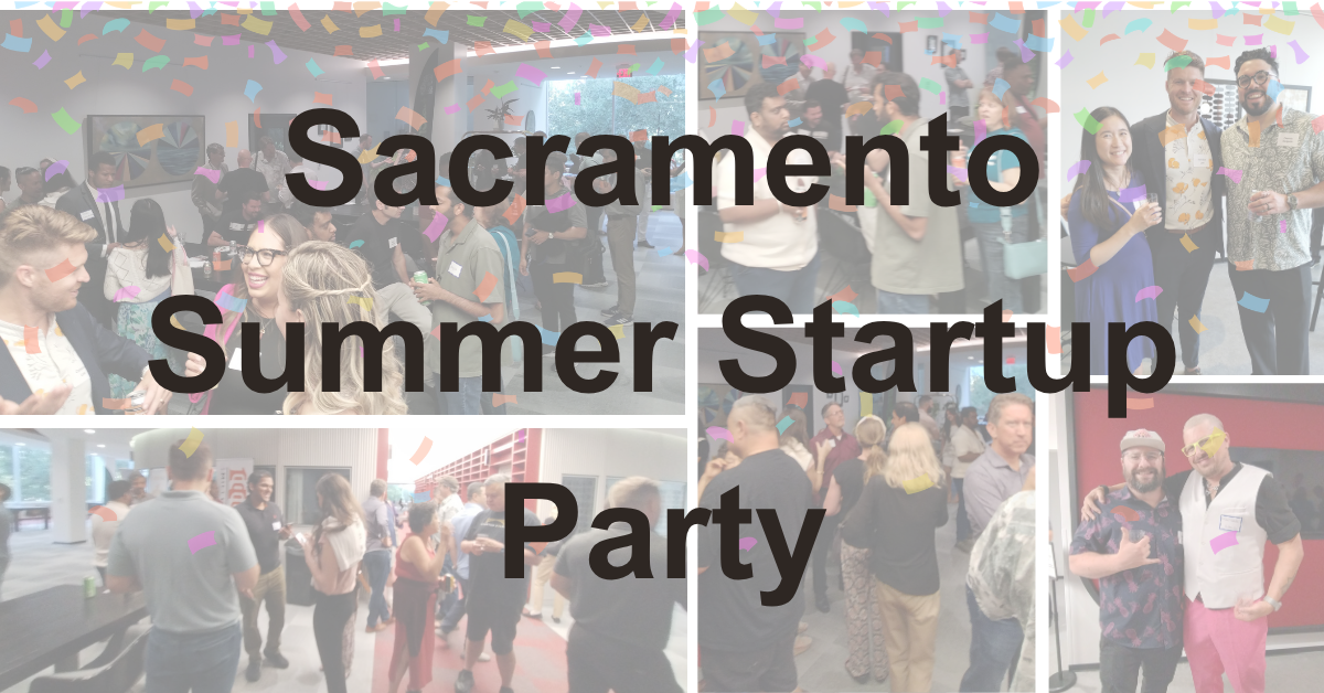 Sacramento’s Biggest Startup Networking Event