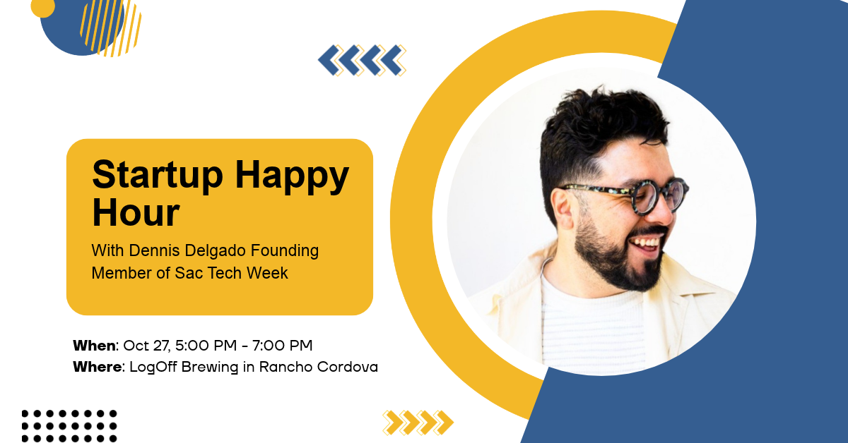 Startup Happy Hour With Dennis Delgado